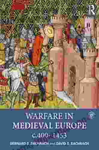 Warfare In Medieval Europe C 400 C 1453