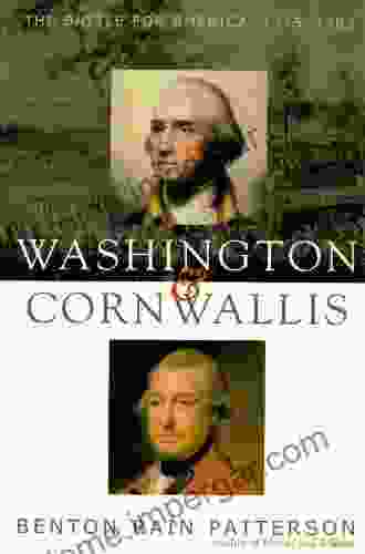 Washington And Cornwallis: The Battle For America 1775 1783