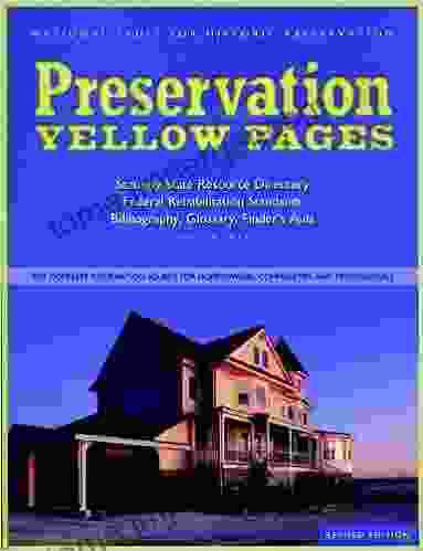 Preservation Yellow Pages: The Complete Information Source For Homeowners Communities And Professionals